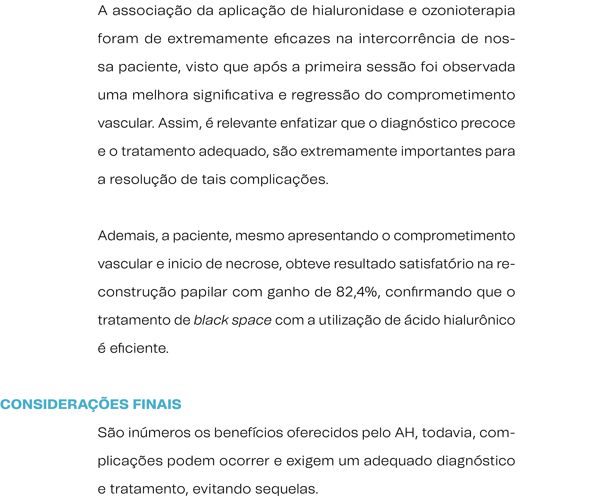 A associa o da aplica  o de hialuronidase e ozonioterapia foram de extremamente eficazes na intercorr ncia de nossa ...